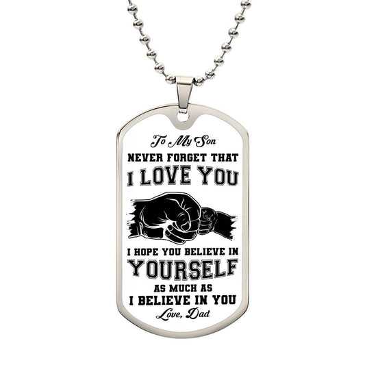 To My Son | Never Forget That I Love You - Dog Tag