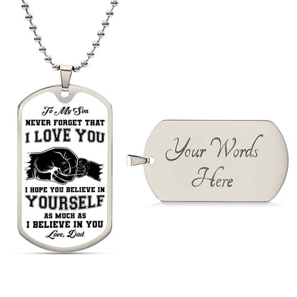 To My Son | Never Forget That I Love You - Dog Tag